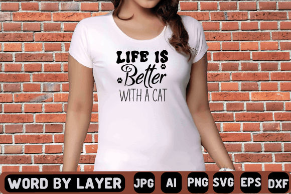 Download Life is Better with a Cat Svg Design - Cat svg design Collection