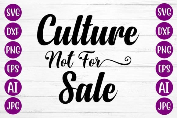 Download Culture Not for Sale Svg - Culture not for sale svg Collection