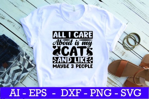 Download All I Care About is My Cat SVG Design - Cat svg design Collection